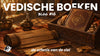Vedische Boeken: van Mondelinge Overlevering tot Wat Lezen Écht met Je Bewustzijn Doet